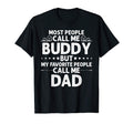 Buddy Gift Name Funny Fathers Day T-Shirt - Graphic Print Unisex - T-Shirt, Sweatshirt, Hoodie