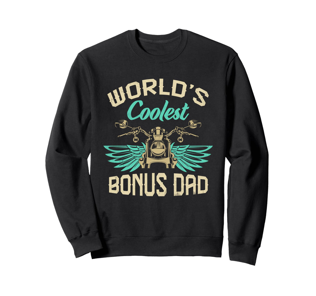 Worlds Coolest Bonus Dad Motorcycle Sweatshirt - Novelty Apparel Men Women - T-Shirt, Sweatshirt, Hoodie