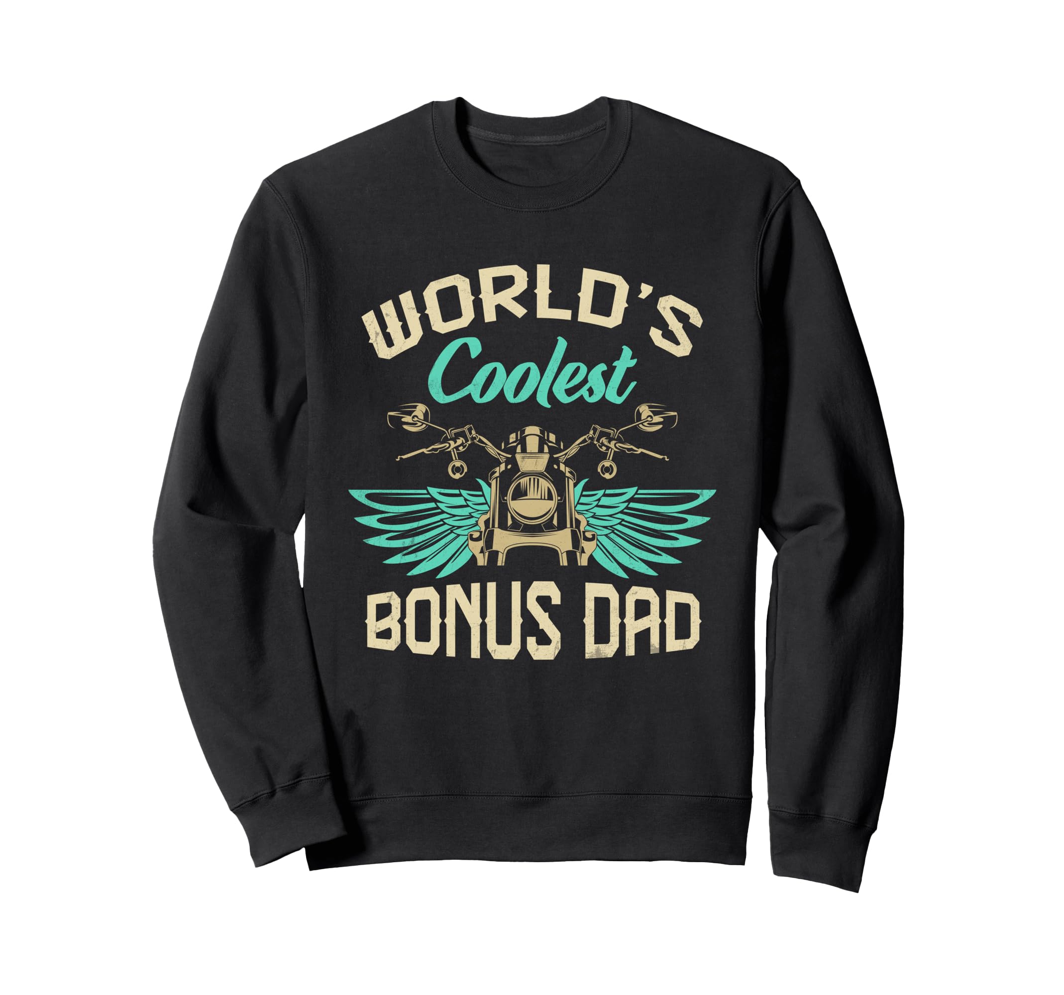 Worlds Coolest Bonus Dad Motorcycle Sweatshirt - Novelty Apparel Men Women - T-Shirt, Sweatshirt, Hoodie