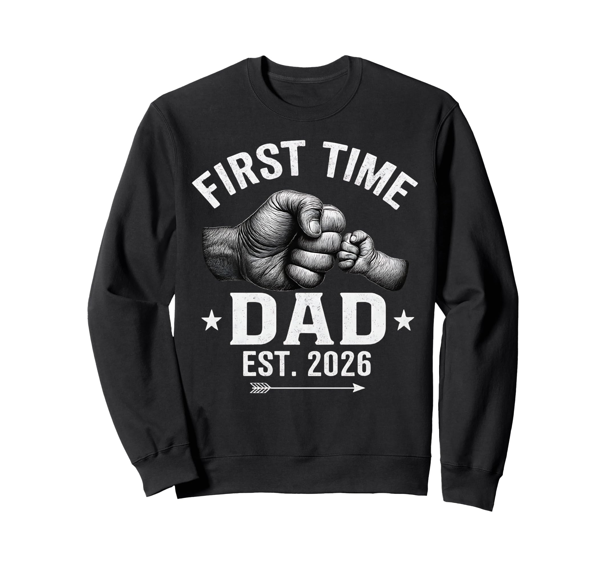 First Time Dad Est 2026 Fist Bump New Sweatshirt - Trendy Graphic Unisex - T-Shirt, Sweatshirt, Hoodie