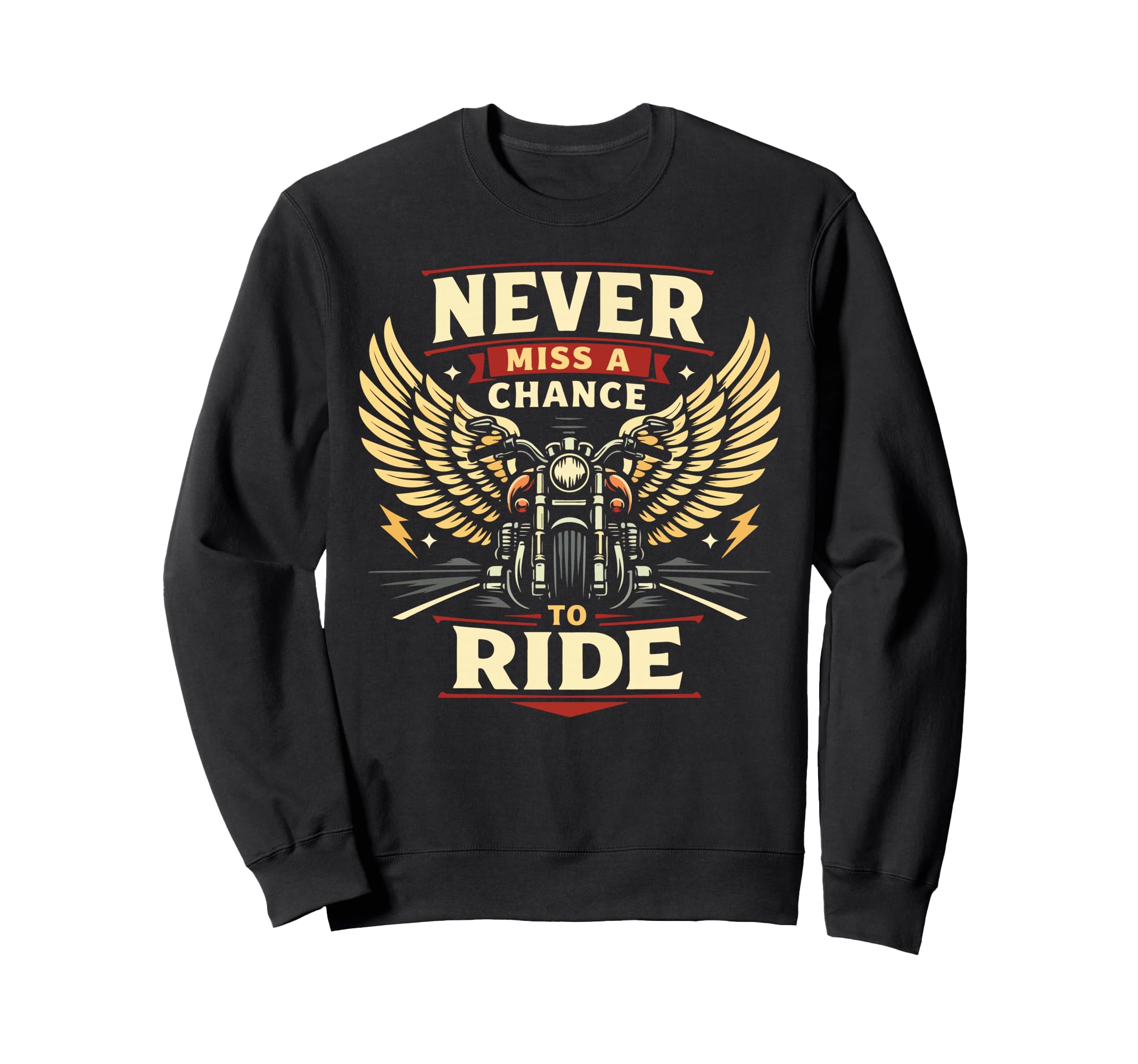 Motorcycle Biker Never Miss Chance Sweatshirt - Graphic Print Unisex - T-Shirt, Sweatshirt, Hoodie
