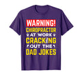 Funny Chiropractor Dad Joke T-Shirt - Casual Everyday Wear Men Women - T-Shirt, Sweatshirt, Hoodie