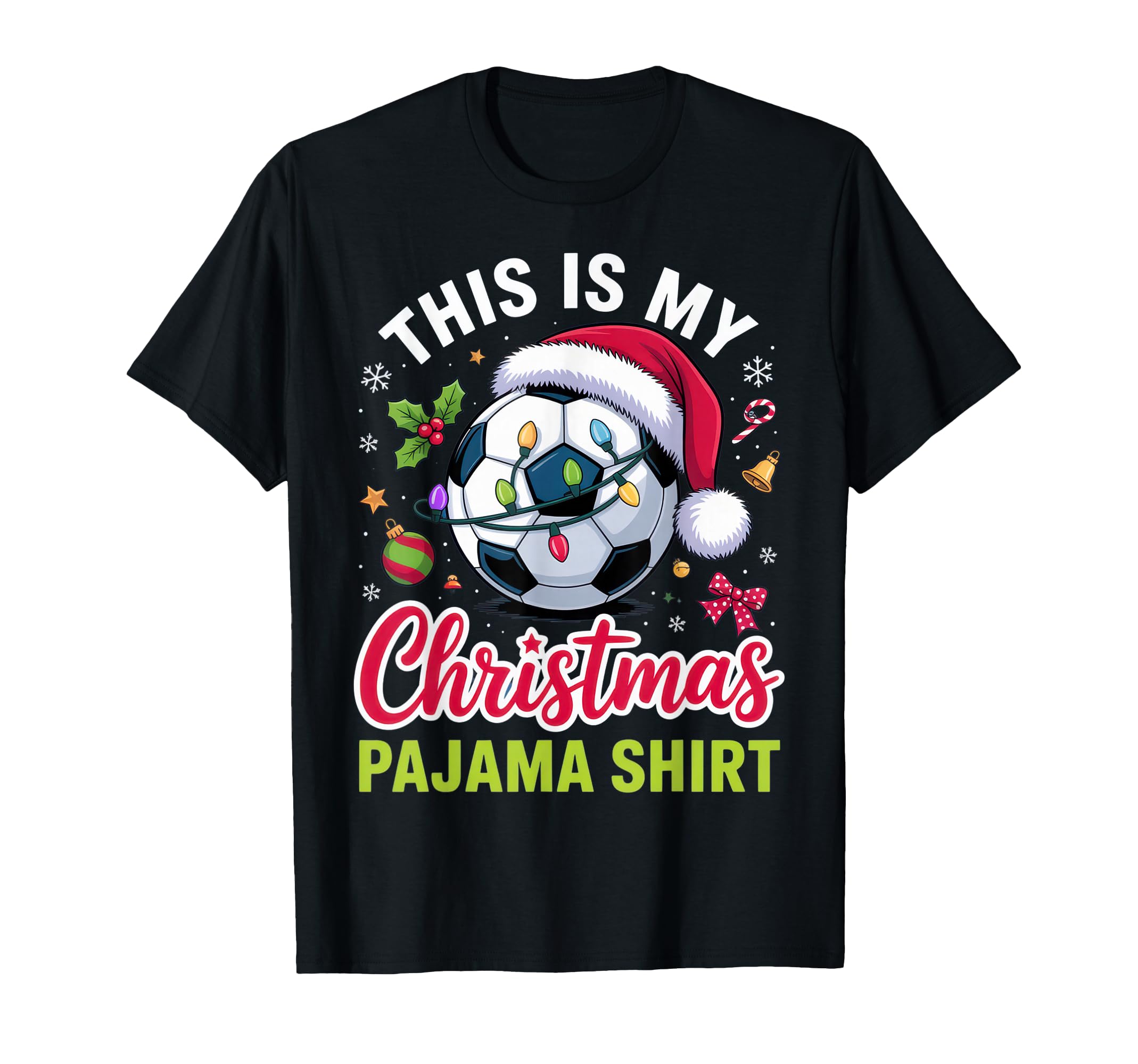 This Is My Pajama Soccer Fans Festive T-Shirt - Custom Art Print Men Women - T-Shirt, Sweatshirt, Hoodie