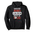Soccer Nana Might Be Loud Nana Soccer Hoodie - Trendy Graphic for Adults - T-Shirt, Sweatshirt, Hoodie