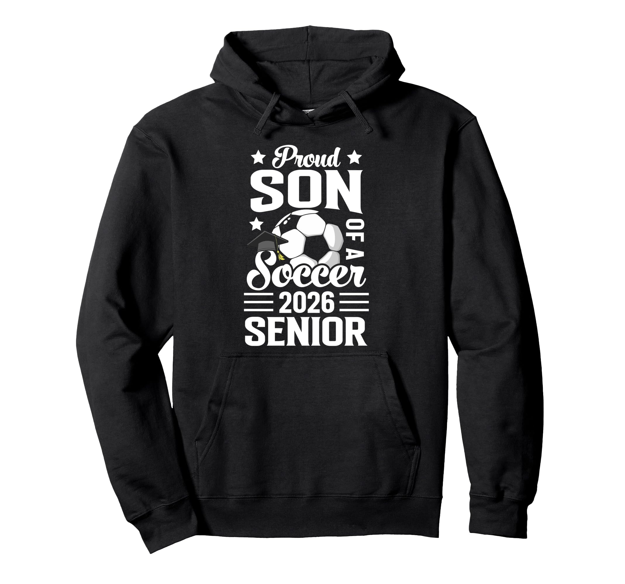 Proud Son Soccer Senior 2026 Graduation Hoodie - Streetwear Style Unisex - T-Shirt, Sweatshirt, Hoodie