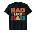 Rad Like Dad Daughter Son Matching T-Shirt - Unique Graphic for Adults - T-Shirt, Sweatshirt, Hoodie