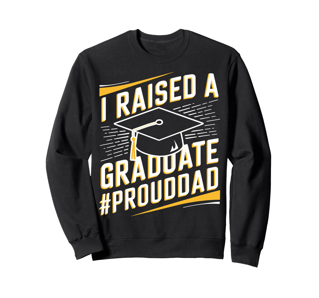 I Raised 2025 Graduate Senior Year Sweatshirt - Minimalist Print Men Women - T-Shirt, Sweatshirt, Hoodie