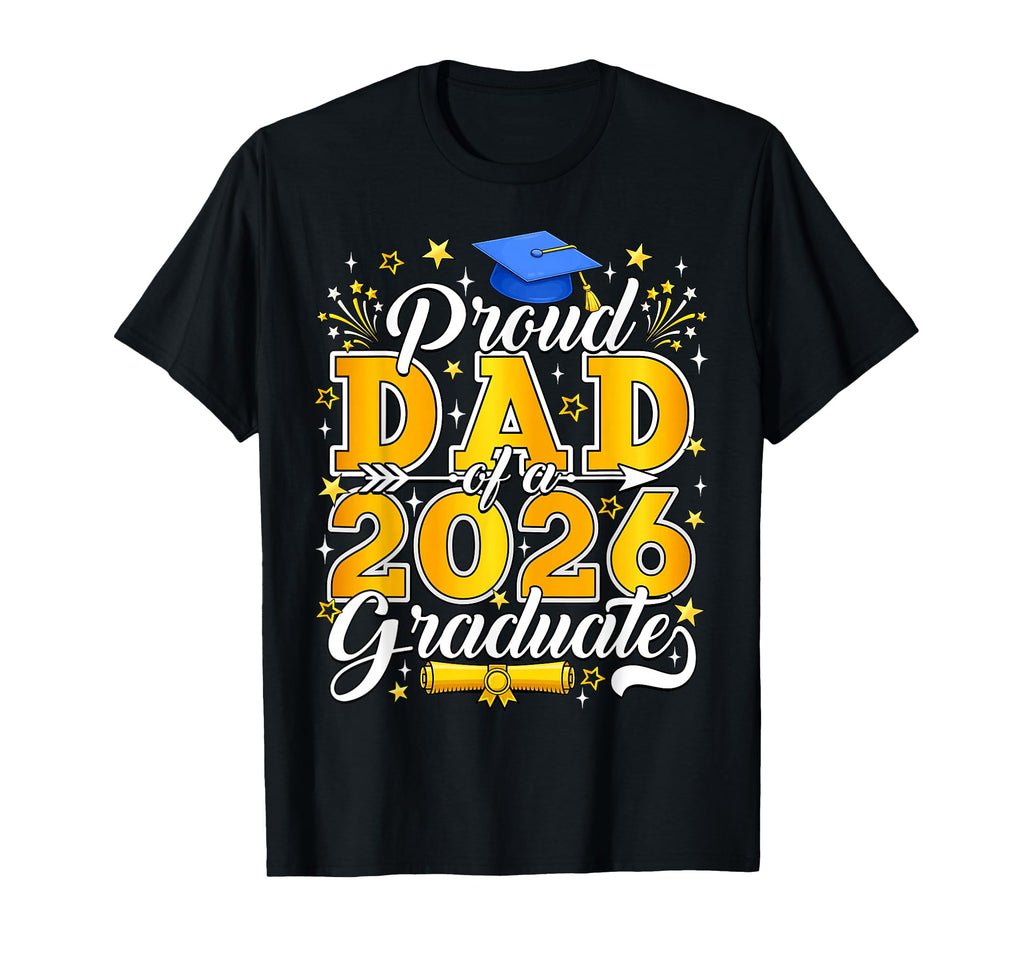 Proud Dad 2026 Graduate Senior Class T-Shirt - Trendy Graphic for Adults - T-Shirt, Sweatshirt, Hoodie