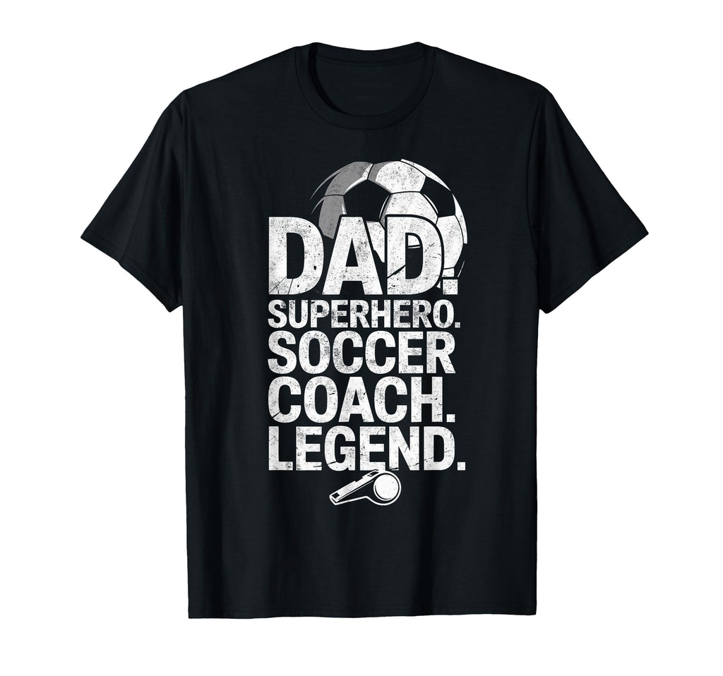 Dad Superhero Soccer Coach Hero Soccer T-Shirt - Streetwear Style Unisex - T-Shirt, Sweatshirt, Hoodie