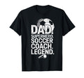 Dad Superhero Soccer Coach Hero Soccer T-Shirt - Streetwear Style Unisex - T-Shirt, Sweatshirt, Hoodie