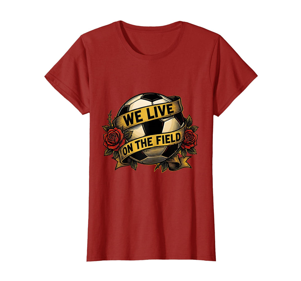 We Live Field Soccer Mom T-Shirt - Novelty Apparel for Adults - T-Shirt, Sweatshirt, Hoodie