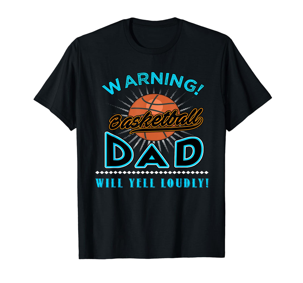 Fathers Day Funny Sport Basketball T-Shirt - Casual Everyday Wear Unisex - T-Shirt, Sweatshirt, Hoodie