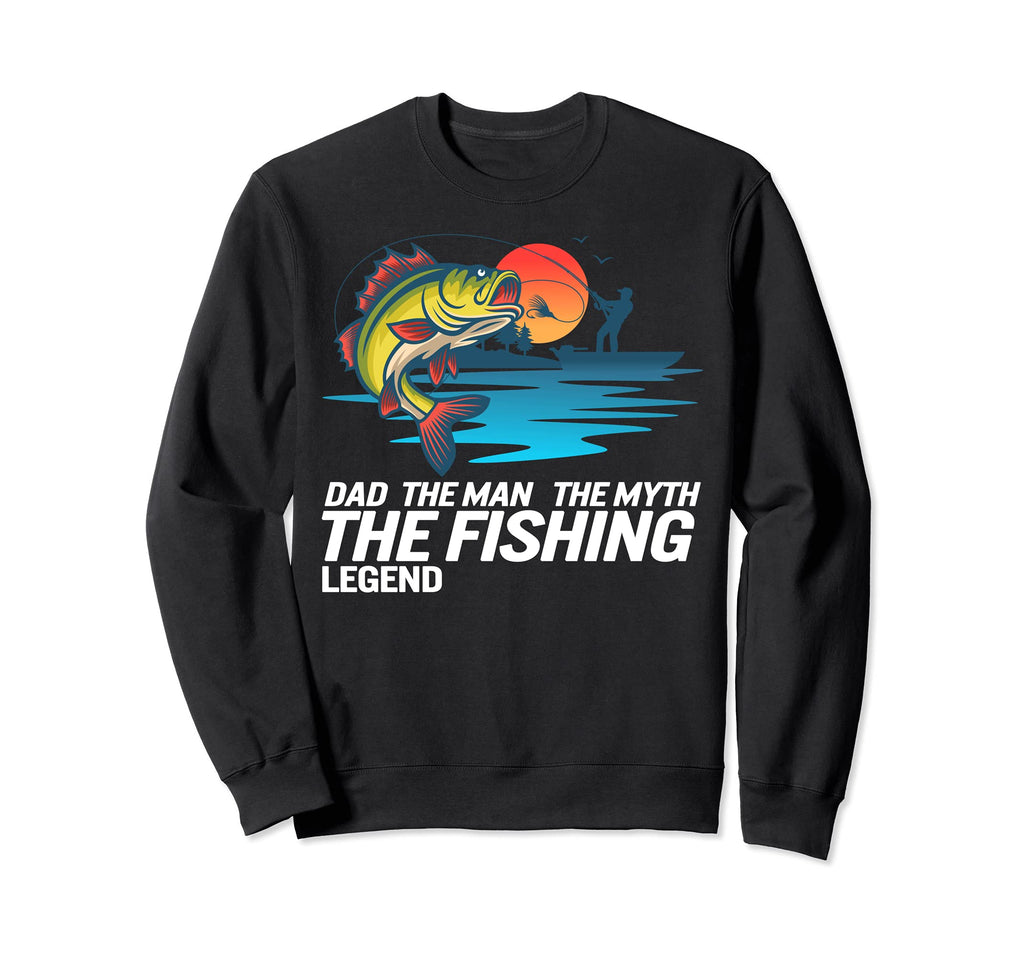 Fishing Dad Myth Fishing Legend Sweatshirt - Unique Graphic Unisex - T-Shirt, Sweatshirt, Hoodie