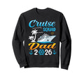 Cruise Squad Dad 2026 Summer Sweatshirt - Streetwear Style for Adults - T-Shirt, Sweatshirt, Hoodie