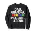 Dad Grandpa Pickleball Legend Sweatshirt - Fun Novelty Design Men Women - T-Shirt, Sweatshirt, Hoodie