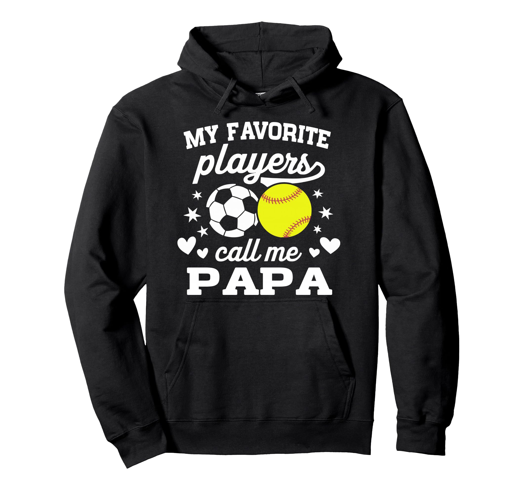My Favorite Players Call Me Papa Soccer Hoodie - Streetwear Style Unisex - T-Shirt, Sweatshirt, Hoodie