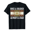 Once Soldier Always Dad Veteran Dad T-Shirt - Streetwear Style Men Women - T-Shirt, Sweatshirt, Hoodie