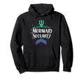 Mermaid Security Dad Funny Fathers Day Daddy Hoodie - Unique Graphic Unisex - T-Shirt, Sweatshirt, Hoodie
