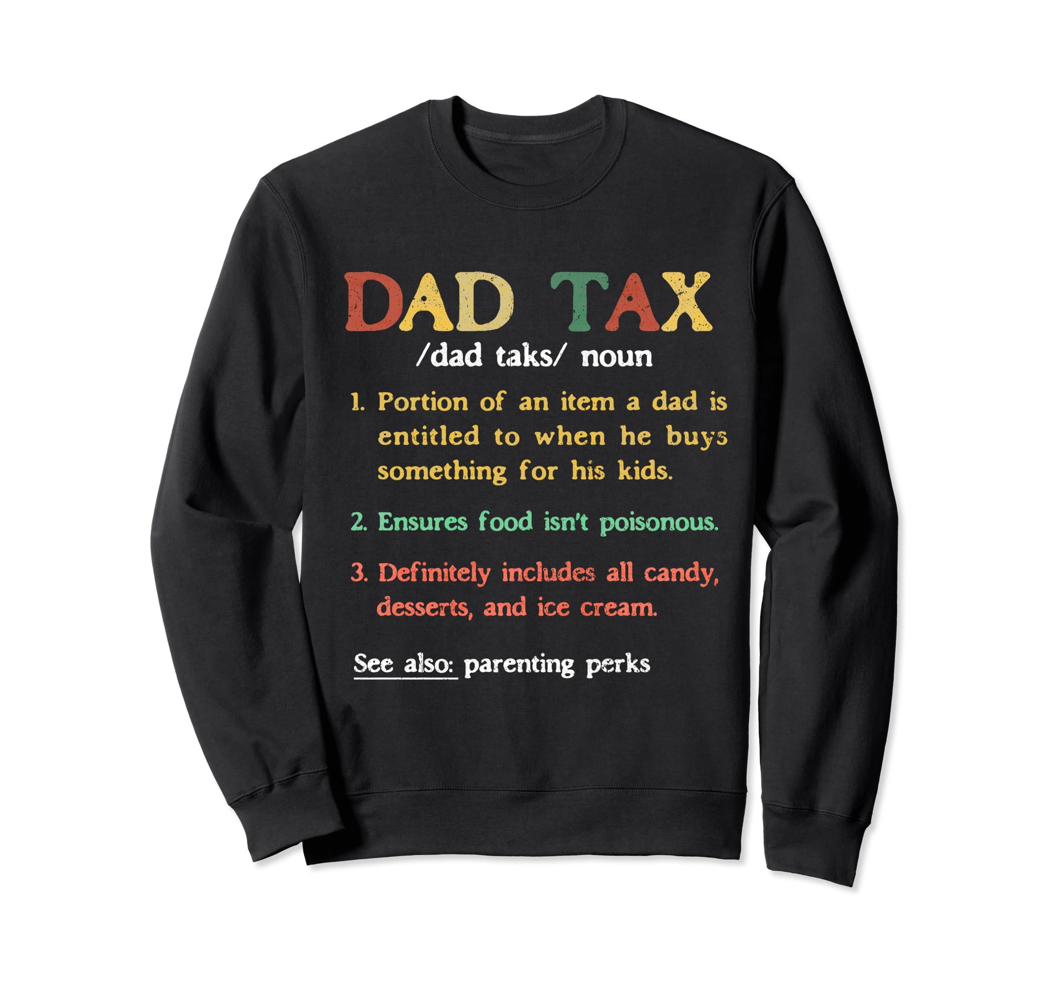 Dad Tax Definition Dad Father Sweatshirt - Custom Art Print for Adults - T-Shirt, Sweatshirt, Hoodie