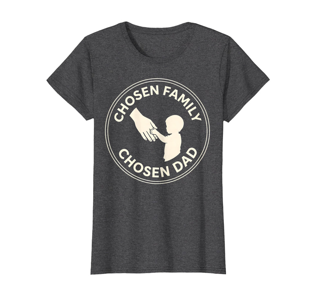 Chosen Family Chosen Dad Bonus Dad Gift T-Shirt - Graphic Print for Adults - T-Shirt, Sweatshirt, Hoodie