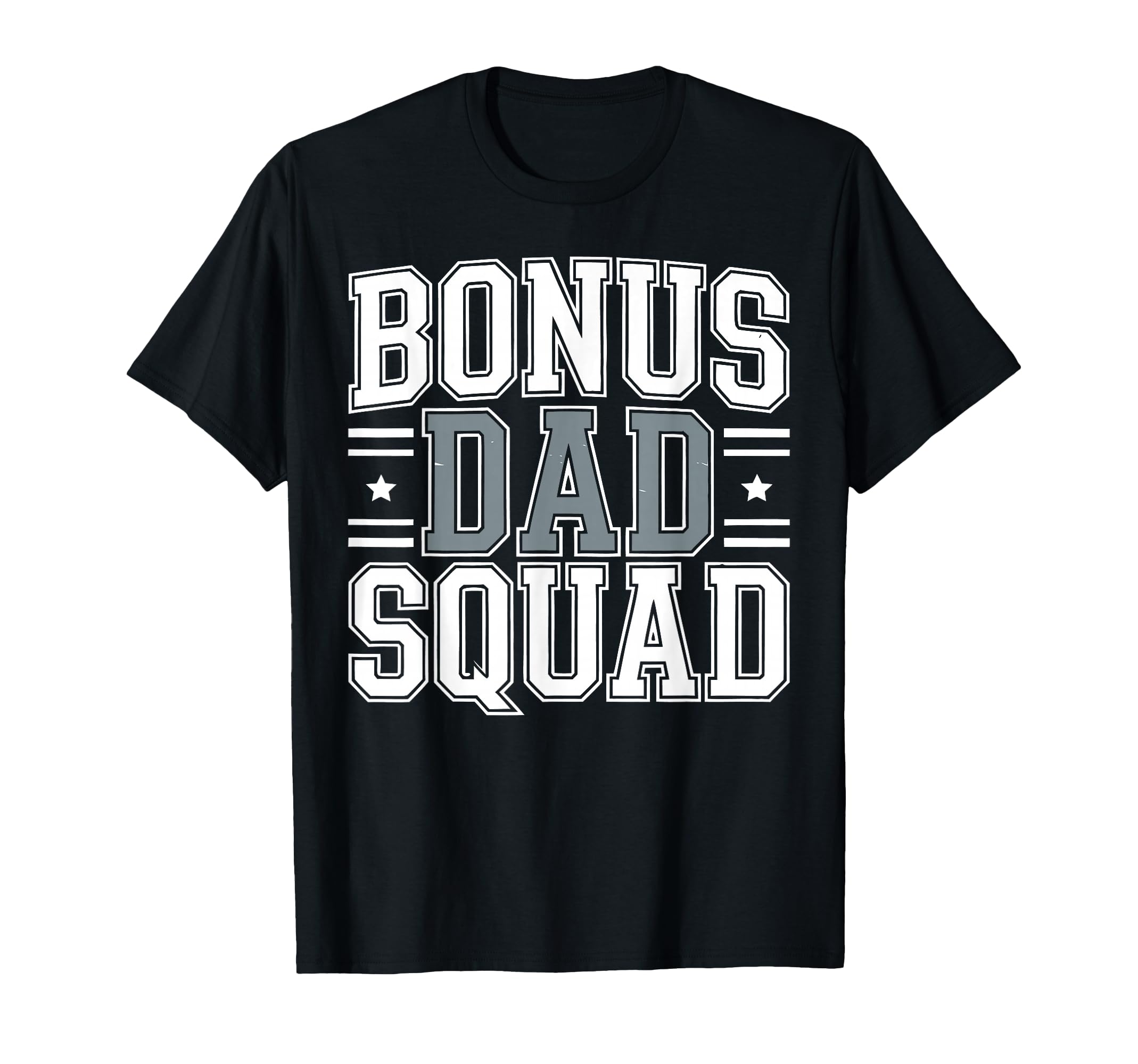 Bonus Dad Step Parent Stepfather T-Shirt - Casual Everyday Wear Men Women - T-Shirt, Sweatshirt, Hoodie