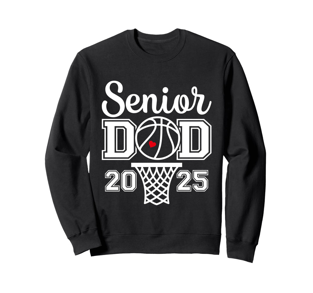 Proud Dad 2025 Senior Graduate Sweatshirt - Aesthetic Graphic Men Women - T-Shirt, Sweatshirt, Hoodie