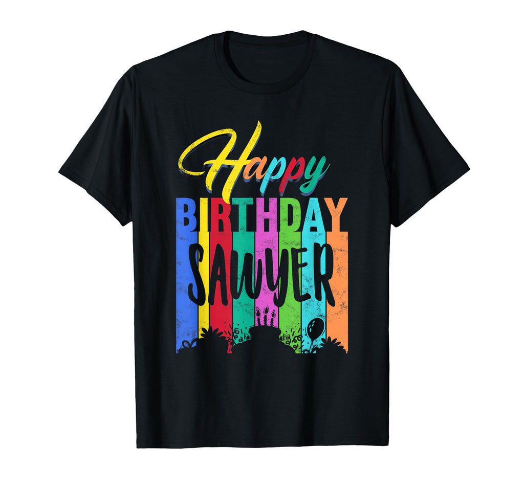 Happy Birthday Sawyer Personalized Name T-Shirt - Trendy Graphic Unisex - T-Shirt, Sweatshirt, Hoodie