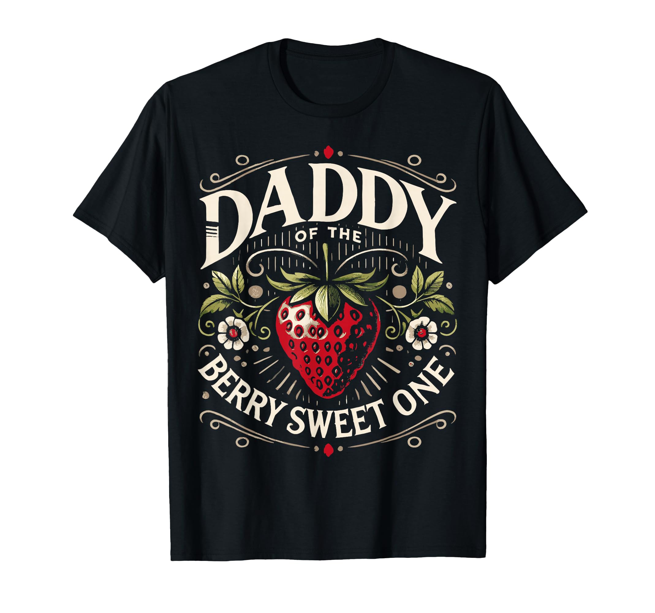 Daddy Berry Sweet One Strawberry T-Shirt - Streetwear Style for Adults - T-Shirt, Sweatshirt, Hoodie