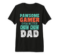 Pawsome Gamer Even Better Chow Chow T-Shirt - Fun Novelty Design Men Women - T-Shirt, Sweatshirt, Hoodie