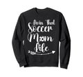 Living That Soccer Mom Life Sweatshirt - Casual Everyday Wear Men Women - T-Shirt, Sweatshirt, Hoodie
