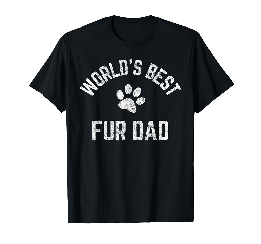 Best Fur Dad Ever Dog And Cat Daddy T-Shirt - Streetwear Style Men Women - T-Shirt, Sweatshirt, Hoodie