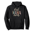 Best Nana Ever Gifts Leopard Mothers Day Hoodie - Trendy Graphic Men Women - T-Shirt, Sweatshirt, Hoodie