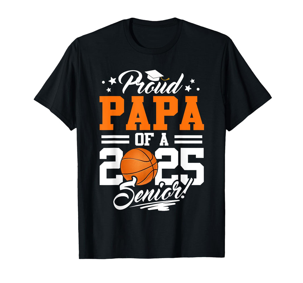 Proud Papa 2025 Senior Graduate T-Shirt - Minimalist Print Men Women - T-Shirt, Sweatshirt, Hoodie