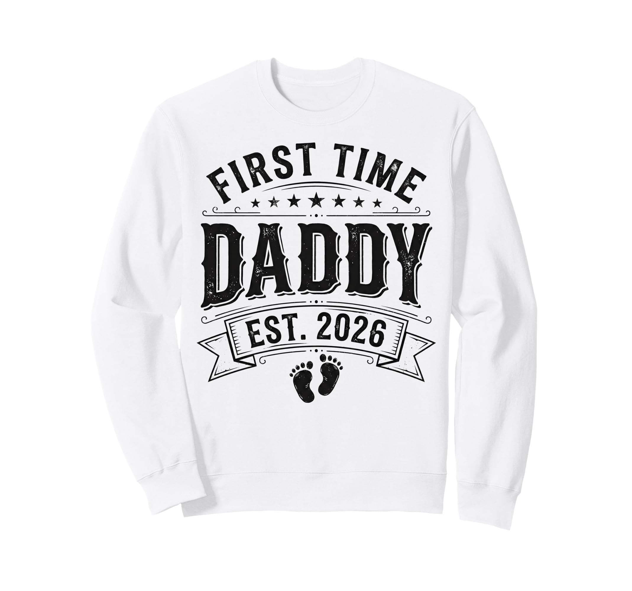 First Time Daddy Est 2026 New Dad Sweatshirt - Unique Graphic Men Women - T-Shirt, Sweatshirt, Hoodie