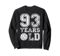 93 Years Old Soccer Sports Birthday Sweatshirt - Novelty Apparel Men Women - T-Shirt, Sweatshirt, Hoodie