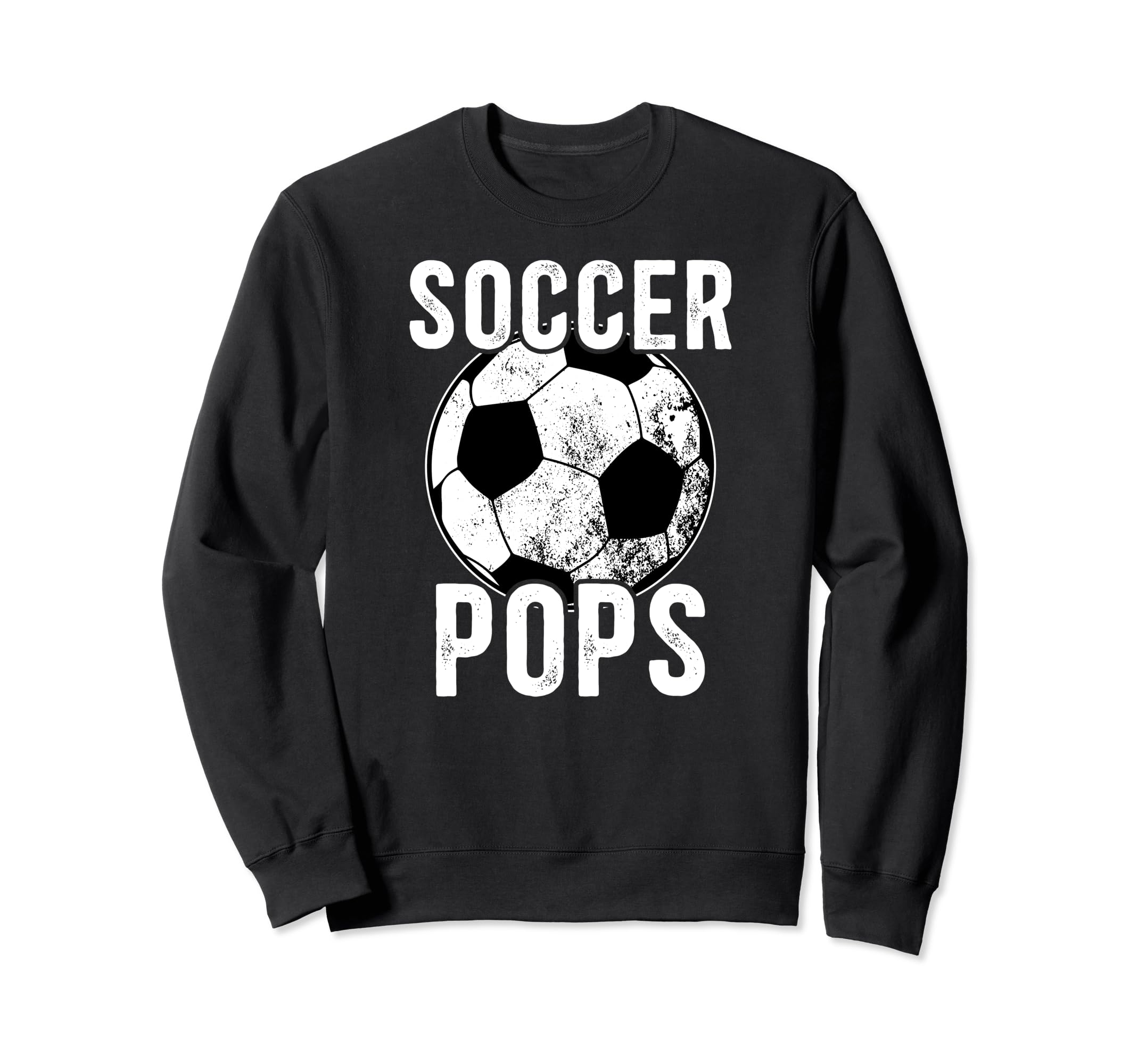 Soccer Pops Grandpa Pops Soccer Sweatshirt - Streetwear Style for Adults - T-Shirt, Sweatshirt, Hoodie