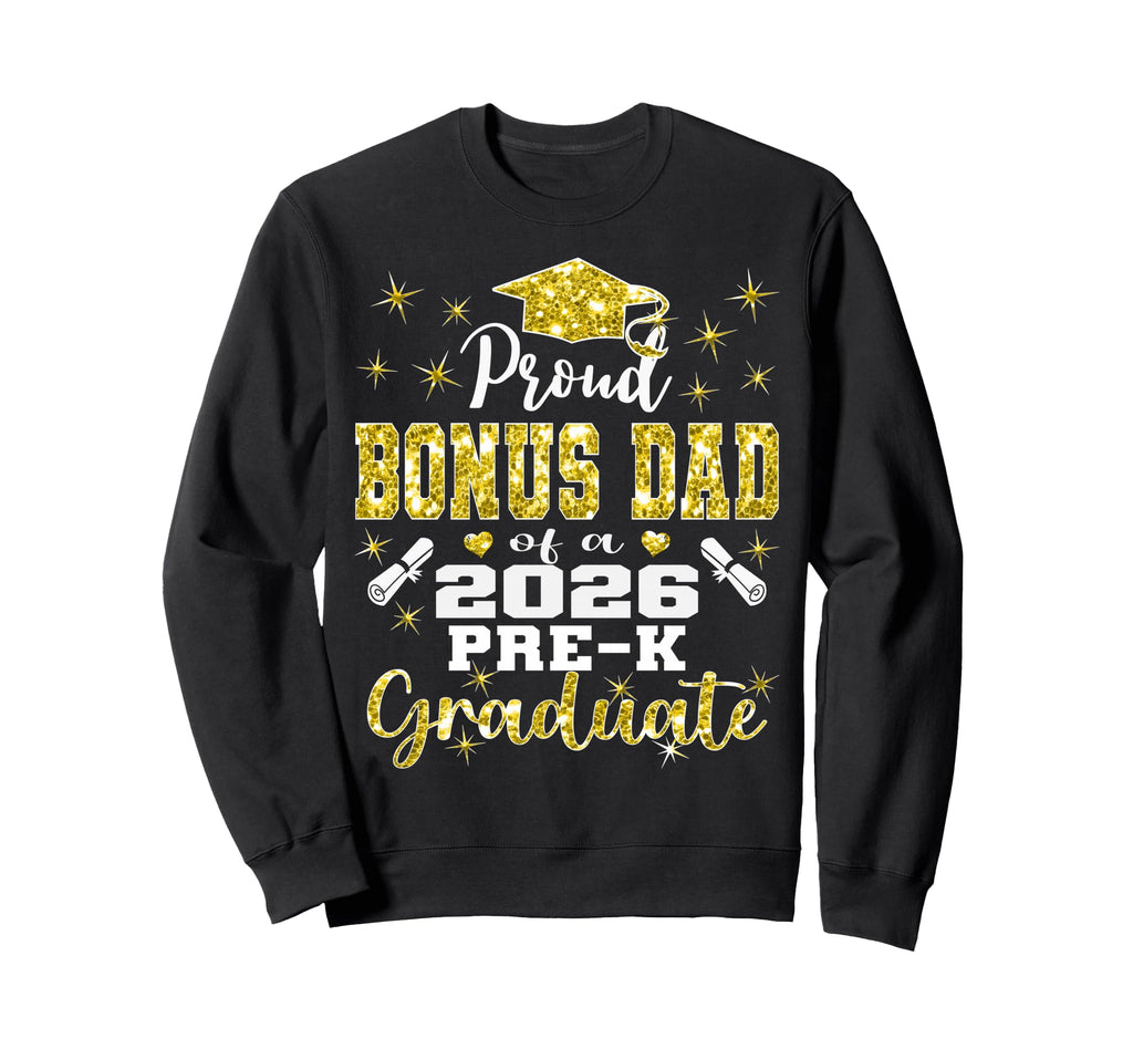 Proud Bonus Dad Pre K School Sweatshirt - Aesthetic Graphic Men Women - T-Shirt, Sweatshirt, Hoodie