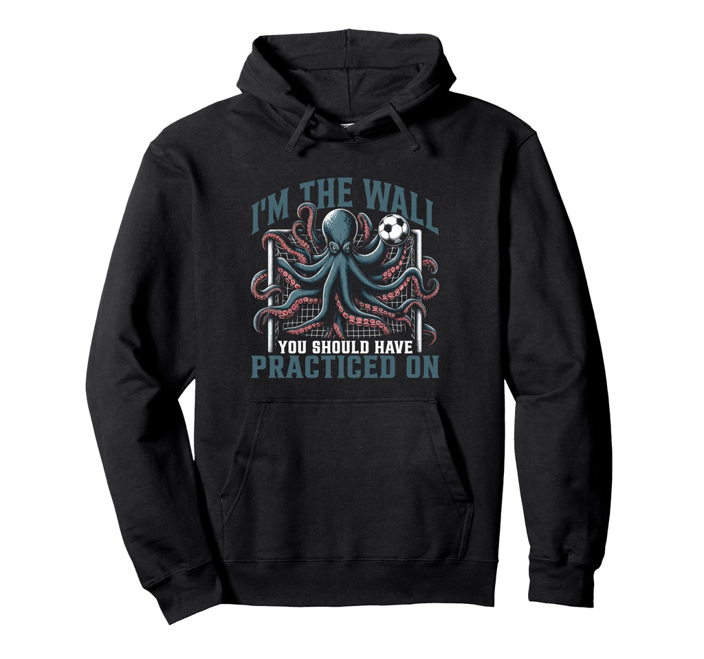 Funny Octopus Soccer Goalie Soccer Hoodie - Fun Novelty Design Unisex - T-Shirt, Sweatshirt, Hoodie