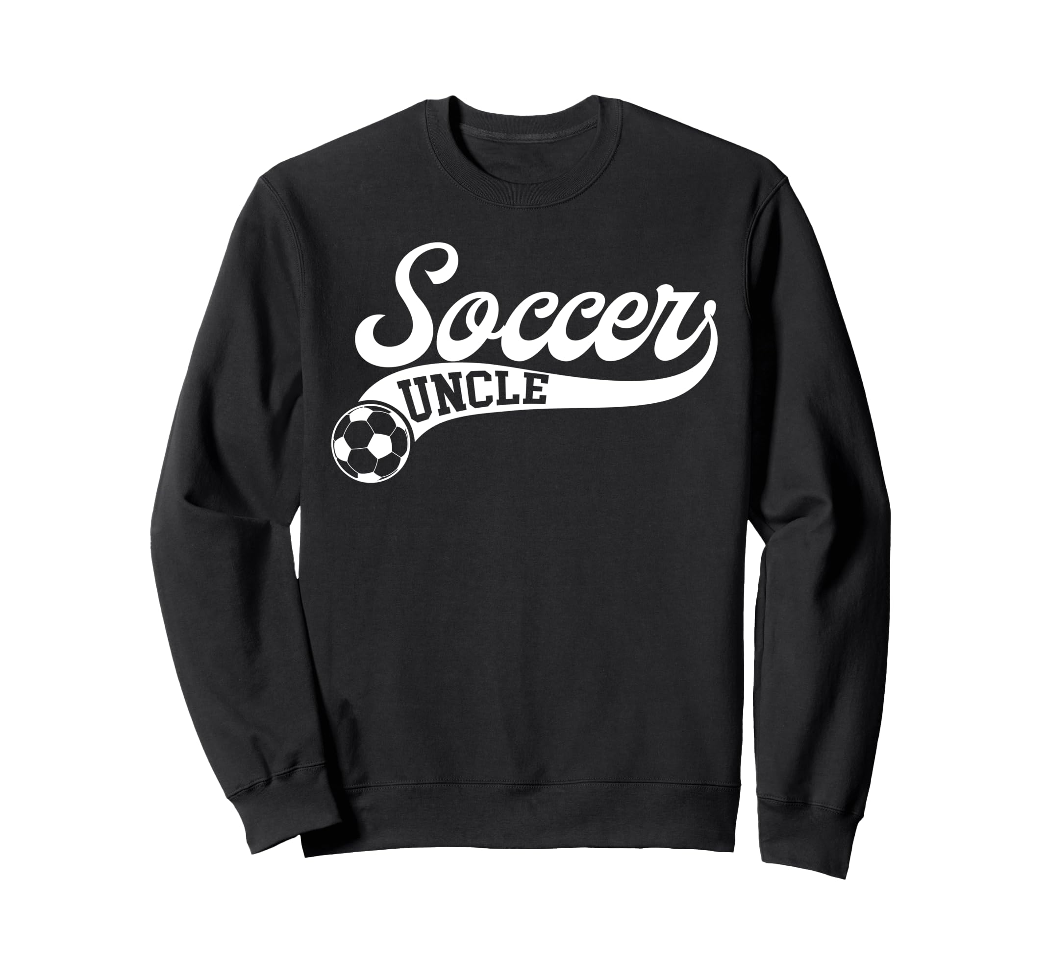 Soccer Uncle Soccer Player Uncle Sweatshirt - Graphic Print for Adults - T-Shirt, Sweatshirt, Hoodie