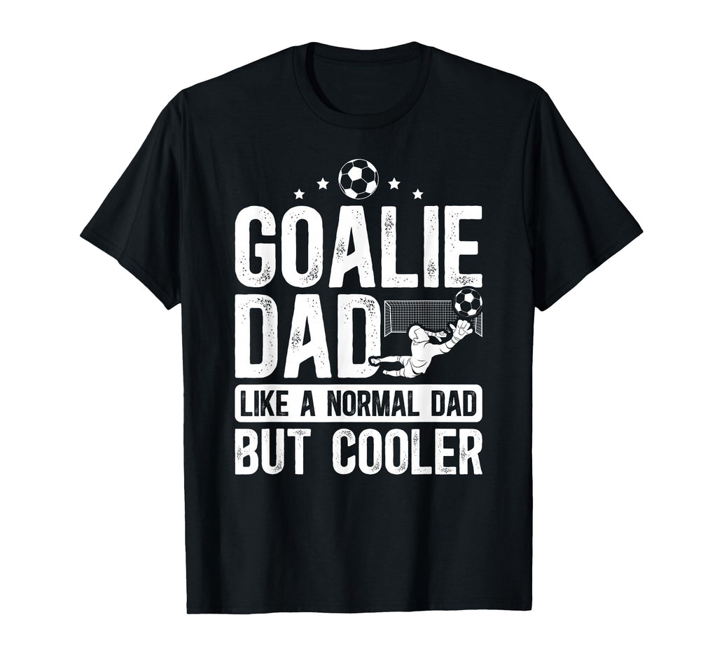 Soccer Goalie Dad Soccer Goalkeeper T-Shirt - Minimalist Print Unisex - T-Shirt, Sweatshirt, Hoodie
