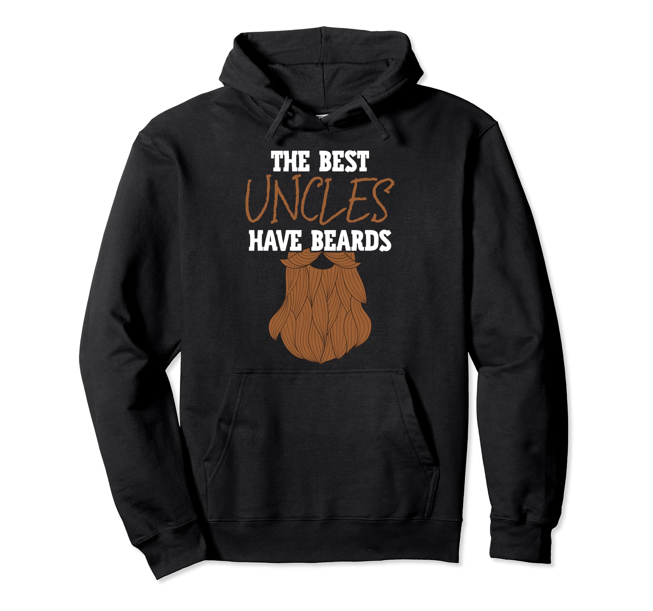 Funny Best Uncles Have Beards Dad Hoodie - Streetwear Style for Adults - T-Shirt, Sweatshirt, Hoodie