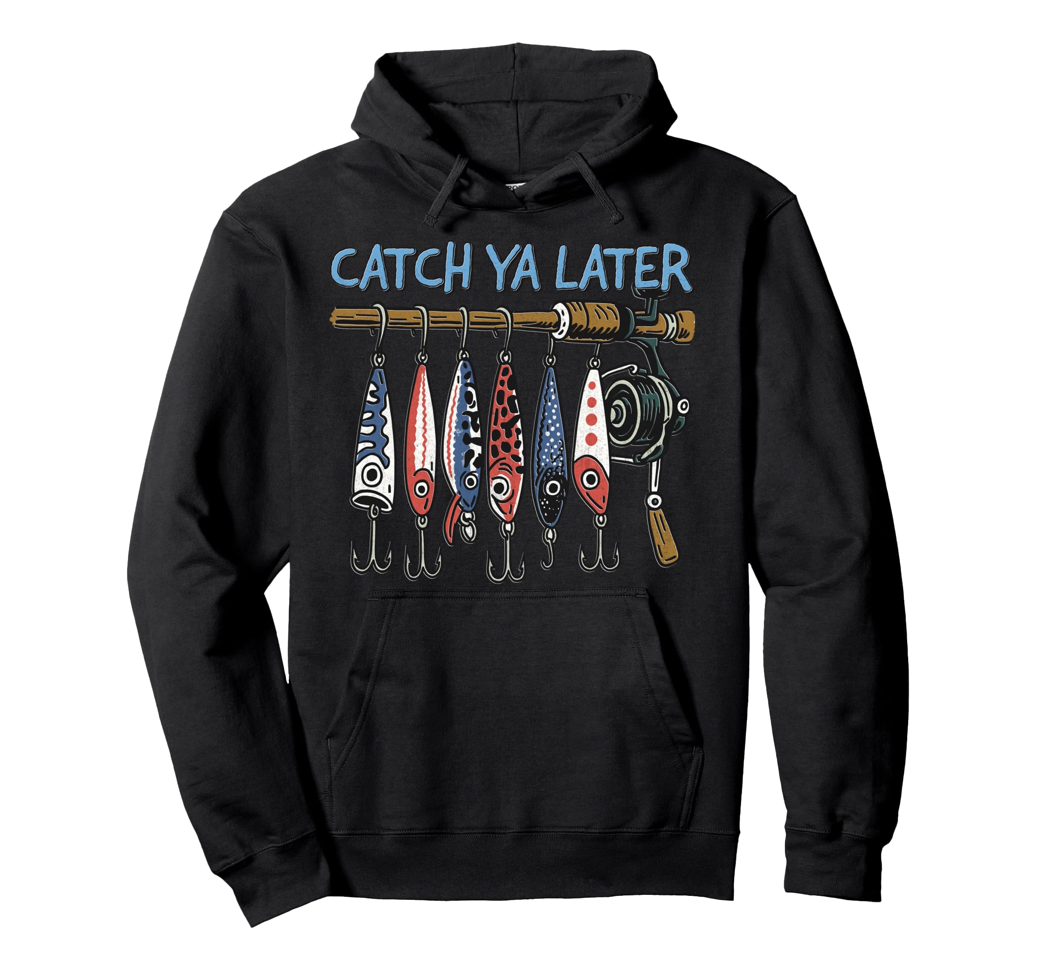Catch Ya Later Funny Fishing Lures Hoodie - Minimalist Print Unisex - T-Shirt, Sweatshirt, Hoodie