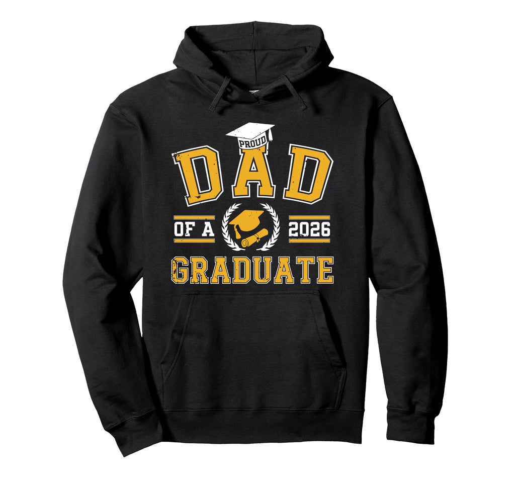 Proud Dad 2026 Graduate Senior Hoodie - Unique Graphic for Adults - T-Shirt, Sweatshirt, Hoodie