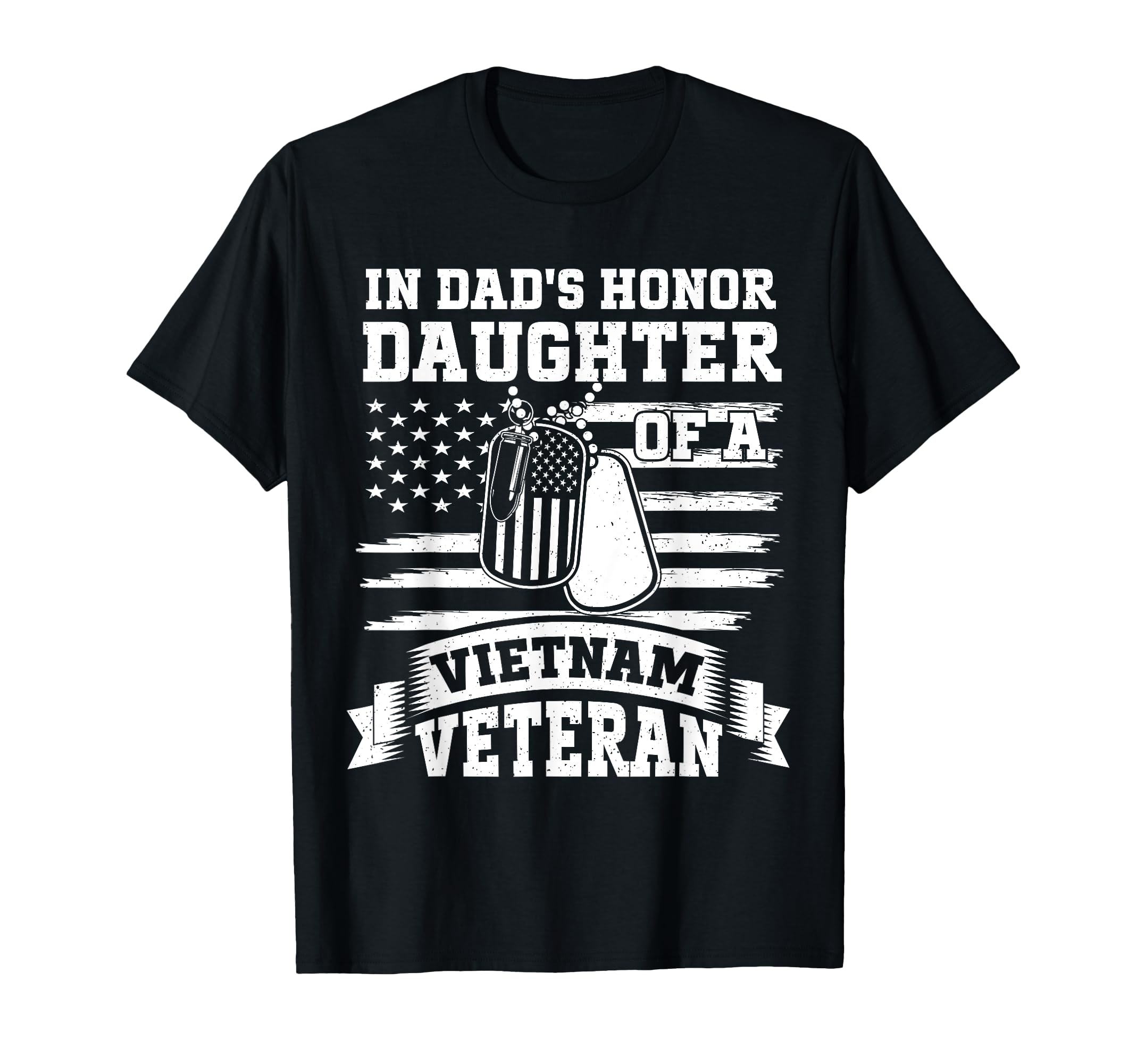 Dads Honor Daughter Vietnam Veteran Us T-Shirt - Unique Graphic Men Women - T-Shirt, Sweatshirt, Hoodie