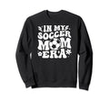 My Soccer Mom Era Soccer Mom Sweatshirt - Graphic Print Unisex - T-Shirt, Sweatshirt, Hoodie