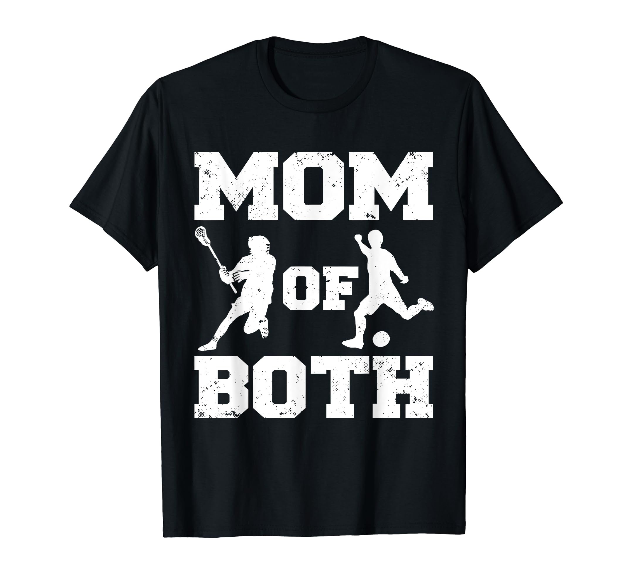 Mom Both Funny Lacrosse Soccer Mom T-Shirt - Streetwear Style Men Women - T-Shirt, Sweatshirt, Hoodie