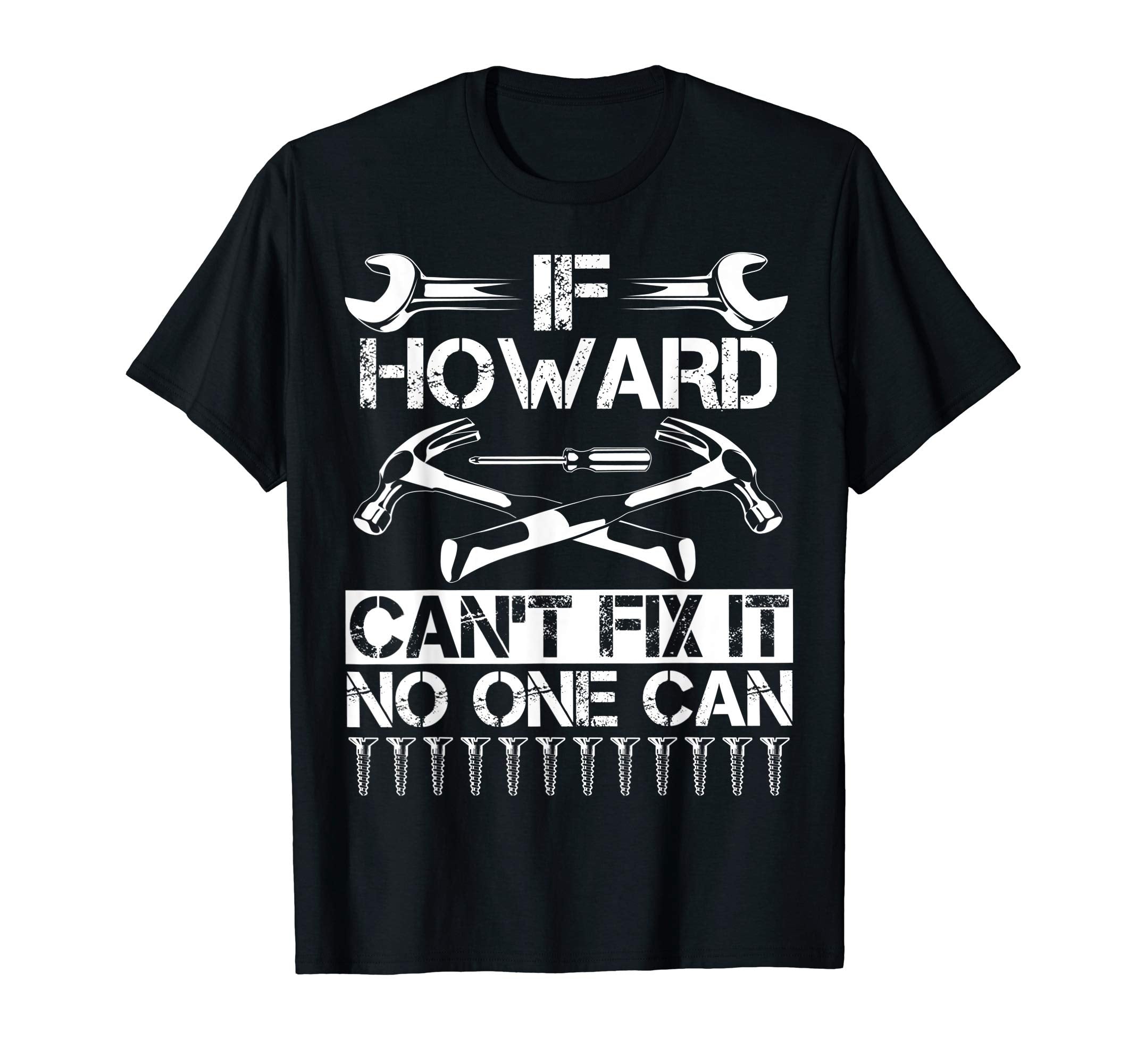 Howard Fix It Funny Birthday T-Shirt - Trendy Graphic Men Women - T-Shirt, Sweatshirt, Hoodie