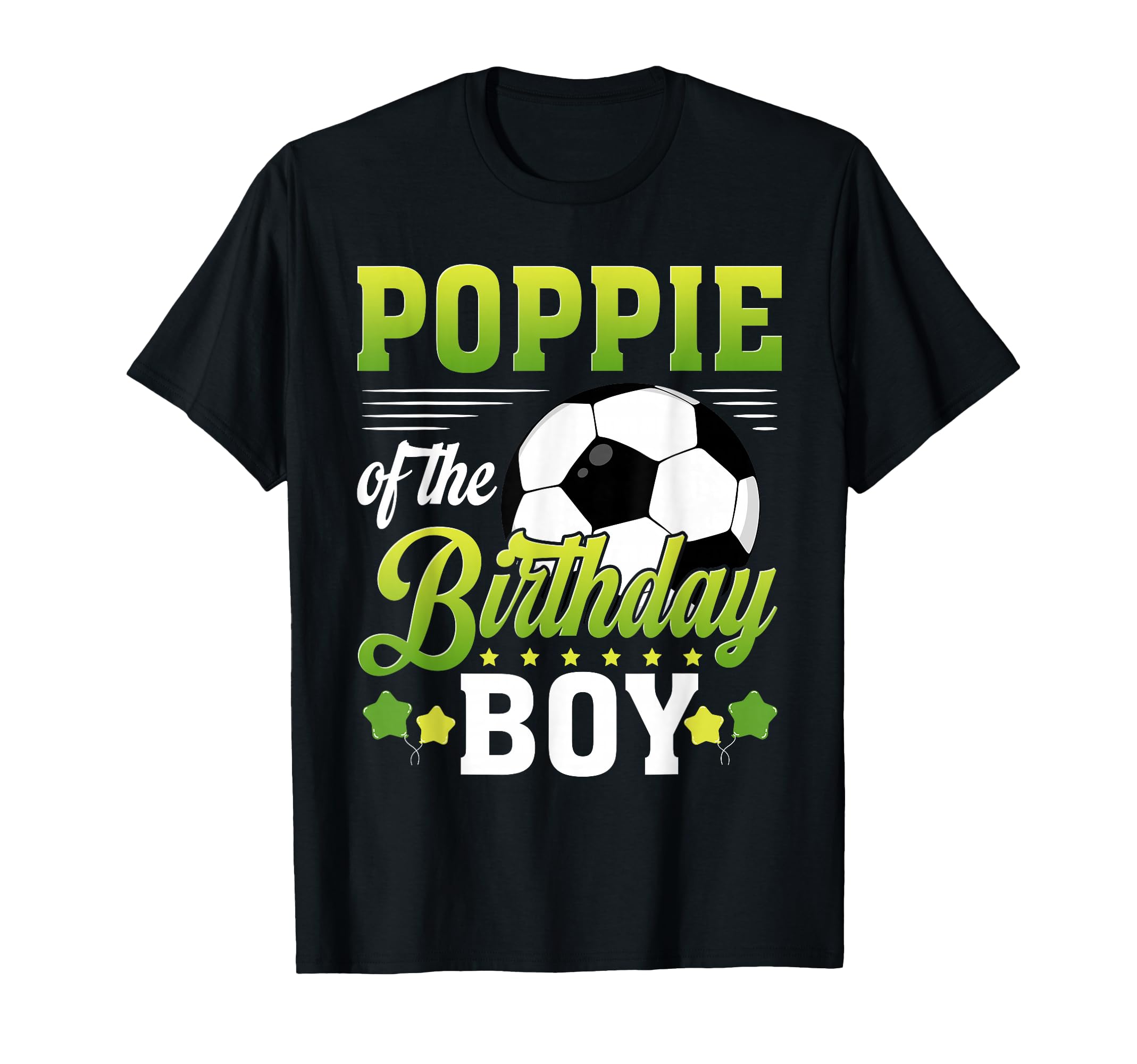 Poppie Birthday Soccer Player T-Shirt - Casual Everyday Wear for Adults - T-Shirt, Sweatshirt, Hoodie