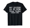 Cheerleader Brother My Sister Is Flyer T-Shirt - Novelty Apparel Men Women - T-Shirt, Sweatshirt, Hoodie