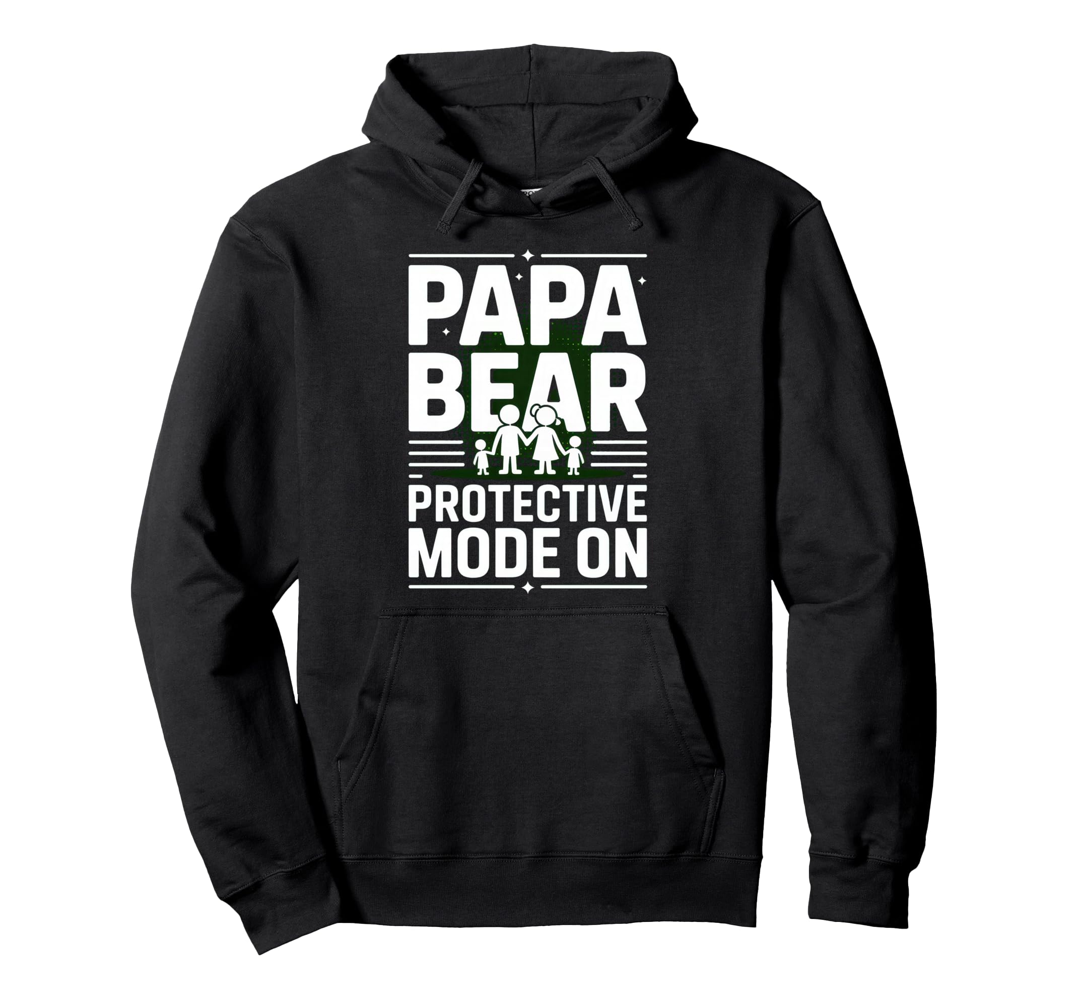 Papa Bear Protective Mode Funny Dad Life Hoodie - Graphic Print Unisex - T-Shirt, Sweatshirt, Hoodie